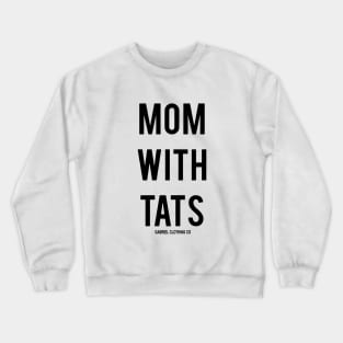 Mom With Tats Mother Mom Crewneck Sweatshirt